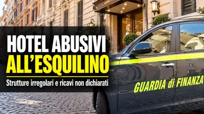 Hotel abusivi all'Esquilino: la Guardia di Finanza scopre strutture irregolari e ricavi non dichiarati