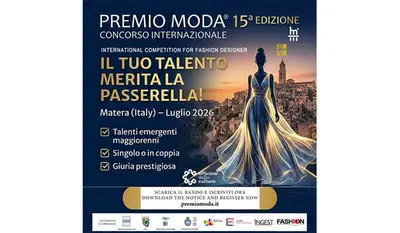 Matera si conferma Capitale della Moda: al via la 15ª Edizione del Premio Moda® 2026 SEZIONE CONCORSO