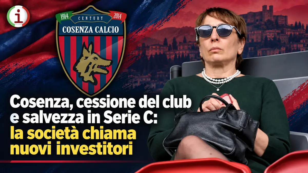 Cosenza, cessione del club e salvezza in Serie C: la società chiama nuovi investitori
