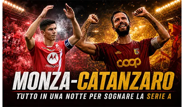Monza Catanzaro, tutto in una notte per sognare la Serie A