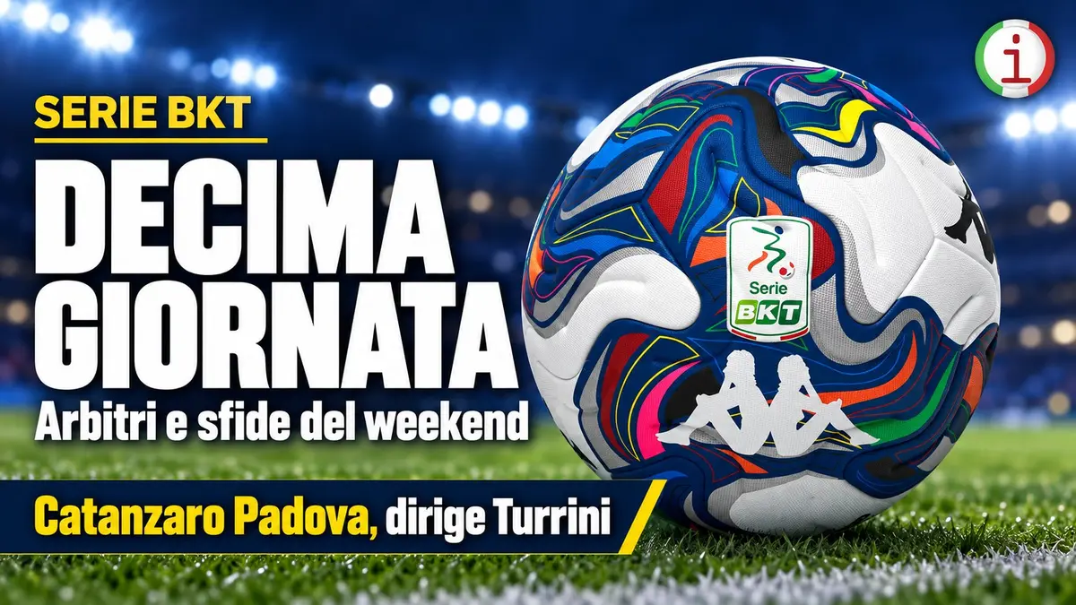Serie B designazioni arbitrali della decima giornata Turrini per Catanzaro Padova