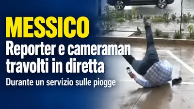 Messico, reporter e cameraman travolti in diretta durante un servizio sulle piogge