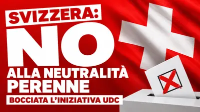 La Svizzera dice no alla neutralità perenne: bocciata l'iniziativa dell'UDC