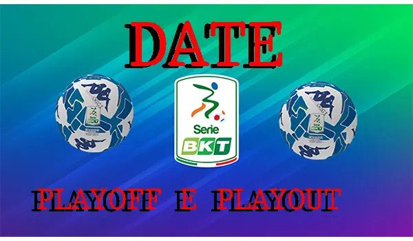 Calcio Serie B 2024-25: cambio data per il PLAYOUT, PLAYOFF al via il 17 maggio