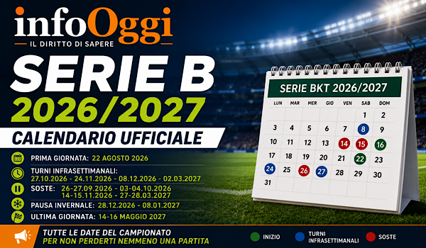 Calendario Serie B 2026/27 ufficiale: tutte le date del campionato, turni infrasettimanali, soste e ultima giornata