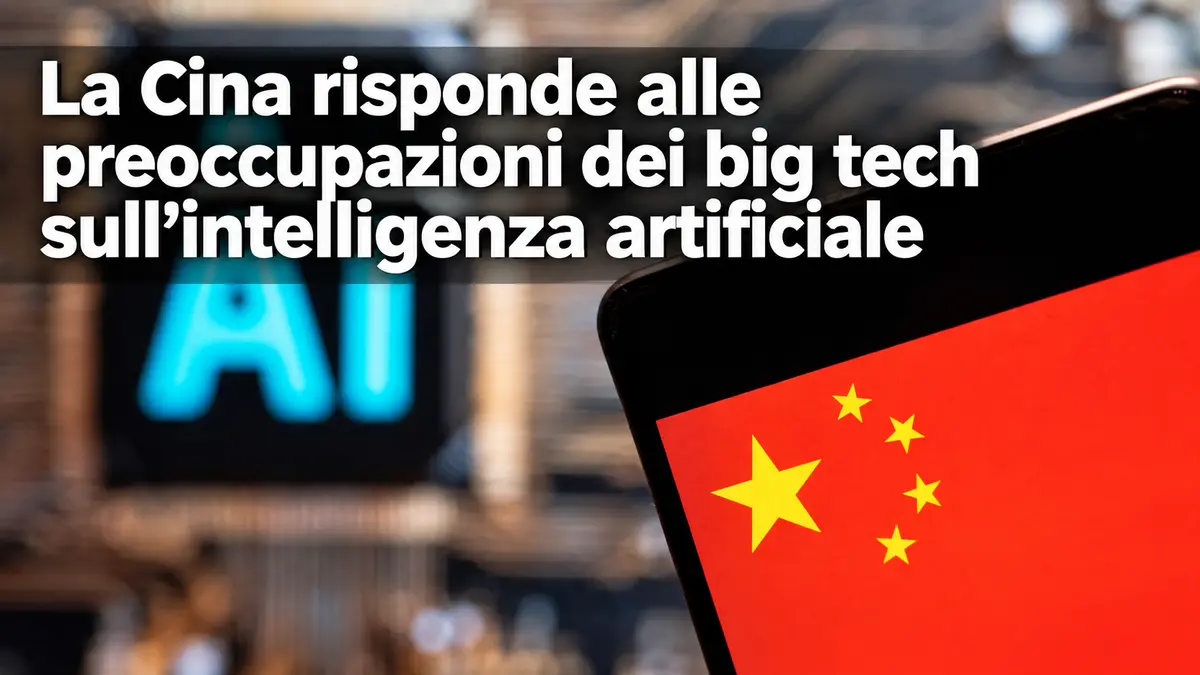 La Cina risponde alle preoccupazioni dei big tech sullintelligenza artificiale
