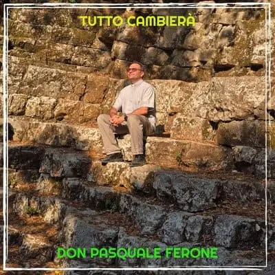 «Tutto cambierà»: Don Pasquale Ferone canta una pace che comincia dall'interno