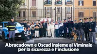 Abracadown e Oscad insieme al Viminale per la sicurezza e l'inclusione