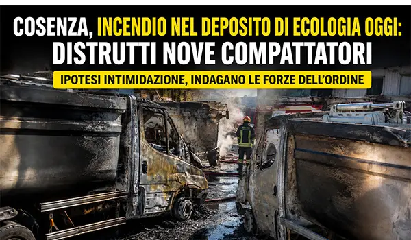 Cosenza, incendio nel deposito di Ecologia Oggi: distrutti nove compattatori, si indaga sull'ipotesi dolosa