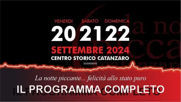 La Notte Piccante 2024: oltre 80 eventi tra spettacoli, cultura e enogastronomia a Catanzaro 20-21-22 settembre