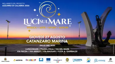 "Luci sul Mare" accende Catanzaro Marina il 27 agosto tra musica sport arte e spettacoli