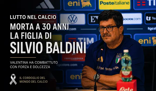 Muore Valentina Baldini a 30 anni, lutto per il Ct dell’Under 21 Silvio Baldini