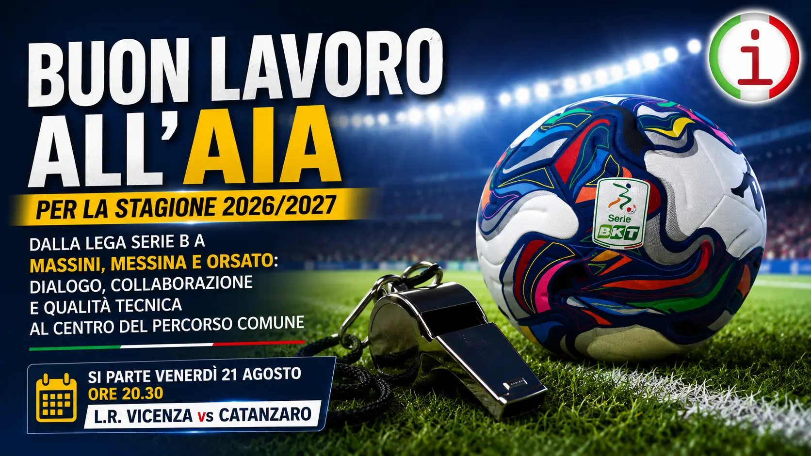 Serie B 2026-27, l’AIA verso la nuova stagione: gli auguri della Lega prima di L.R. Vicenza Catanzaro