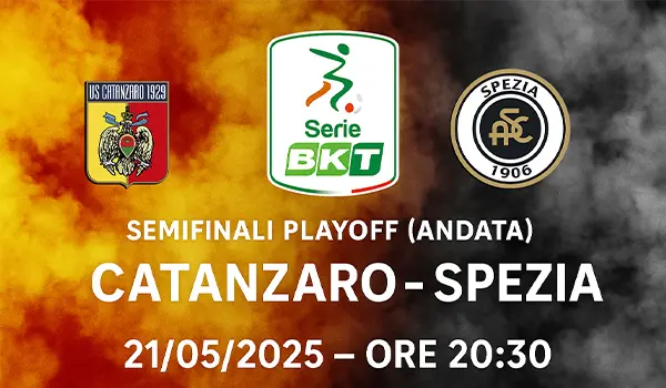 Catanzaro-Spezia, semifinale playoff Serie B: analisi, precedenti e protagonisti del match