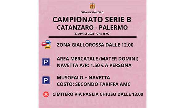 Catanzaro-Palermo, attiva la Zona Giallorossa: tutte le info su traffico, parcheggi e navette