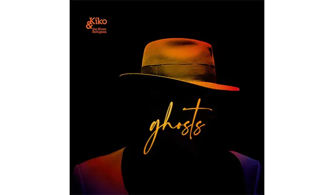 KIKO & THE BLUES REFUGEES FUORI CON IL NUOVO ALBUM ‘GHOSTS’