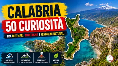 Calabria sorprendente: 50 curiosità geografiche tra due mari, montagne e fenomeni naturali