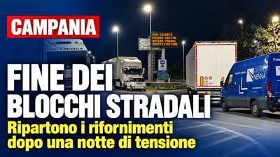 Campania, fine dei blocchi stradali: ripartono i rifornimenti dopo una notte di tensione