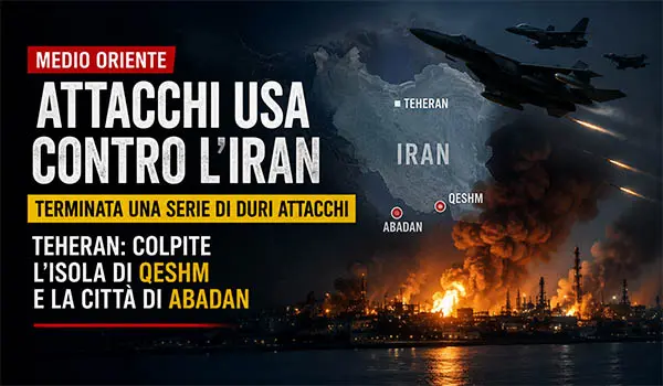 Guerra. USA colpiscono l’Iran, terminata una serie di duri attacchi: raid su decine di obiettivi militari, colpite anche Qeshm e Abadan