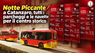 Notte Piccante a Catanzaro, tutti i parcheggi e le navette per il centro storico