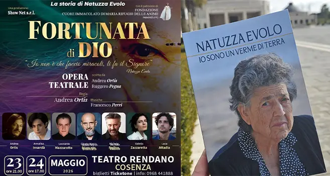 Stasera al Teatro Rendano di Cosenza la prima dell’Opera teatrale “Fortunata di Dio”, sulla vita di  Natuzza Evolo “serva di dio” domani si replica