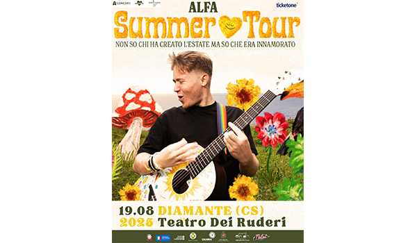 Alfa in concerto il 19 agosto al Teatro dei Ruderi di Cirella, a Diamante (Cs) con il tour “Non so chi ha creato l’estate ma so che era innamorato”