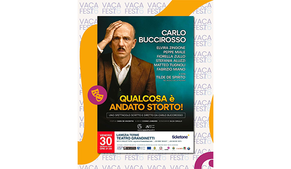 l VACA FEST 2026 porta Carlo Buccirosso a Lamezia: al Teatro Grandinetti va in scena “Qualcosa è andato storto!”