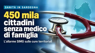 Sardegna senza medici di famiglia per 450 mila cittadini e cure territoriali in affanno