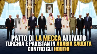 Patto di La Mecca attivato: Turchia e Pakistan schierano forze in Arabia Saudita contro gli Houthi