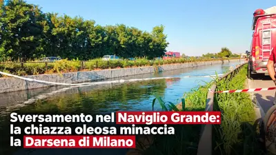 Sversamento nel Naviglio Grande: la chiazza oleosa minaccia la Darsena di Milano