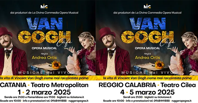 La spettacolare “Van Gogh Cafe’ opera musical” a marzo 2025 a Catania, Reggio Calabria e Catanzaro, da oggi “promo BLACK FRIDAY” e “promo Scuole”