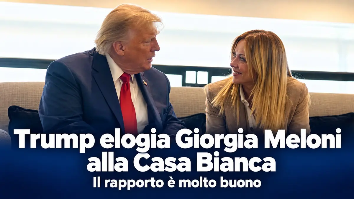 Trump elogia Giorgia Meloni alla Casa Bianca: il rapporto è molto buono