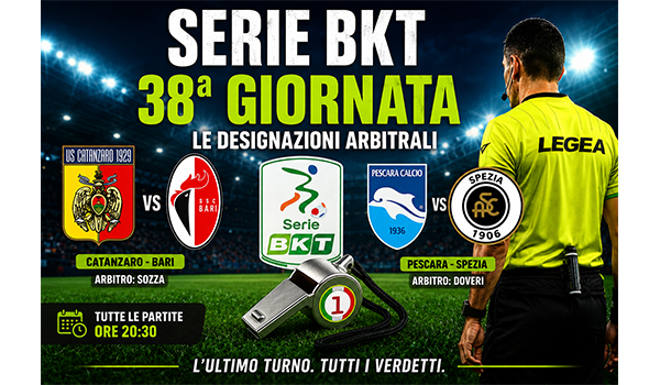 Serie B, ufficiali gli arbitri della 38ª giornata: Sozza al Ceravolo per Catanzaro-Bari