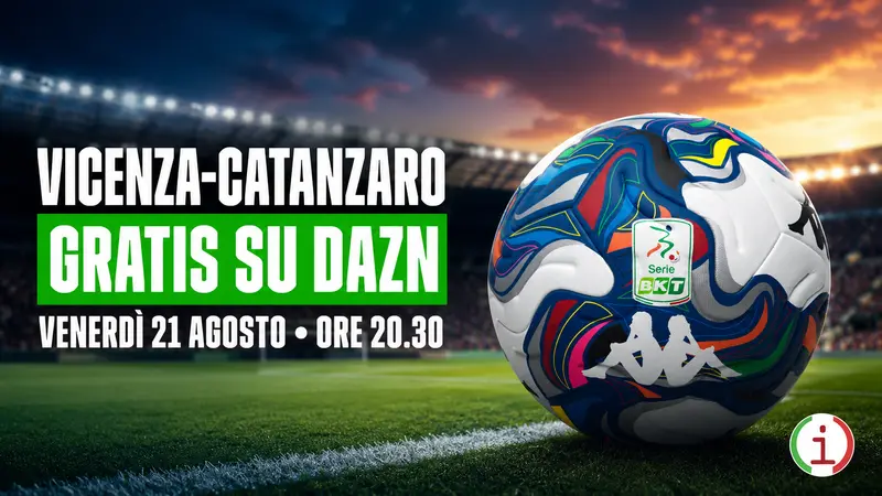 Calcio. Vicenza - Catanzaro in chiaro su DAZN la gara inaugurale della Serie B sarà gratuita