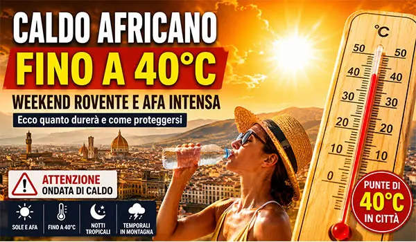 Caldo africano sull'Italia, temperature fino a 40°C: weekend rovente e afa intensa, ecco quanto durerà