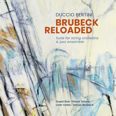 Brubeck Reloaded, il 9 ottobre esce il nuovo disco dell'arrangiatore e compositore Duccio Bertini