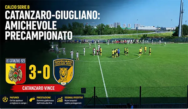 Catanzaro-Giugliano 3-0: Pafundi illumina all'esordio, in gol anche Pittarello e Reita. Video
