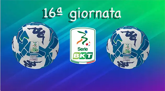 Calcio Serie BKT, al via la 16ª giornata: scontri decisivi e sfide dal sapore unico