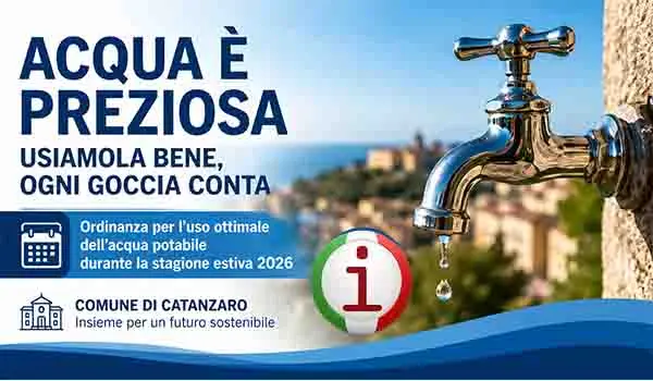 Catanzaro, ordinanza sull’acqua potabile per l’estate 2026: ecco divieti, limitazioni e sanzioni