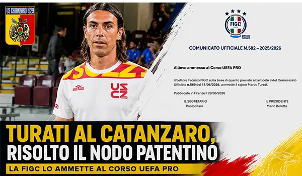 Catanzaro Mister Turati, risolto il nodo patentino: la FIGC lo ammette al corso UEFA Pro
