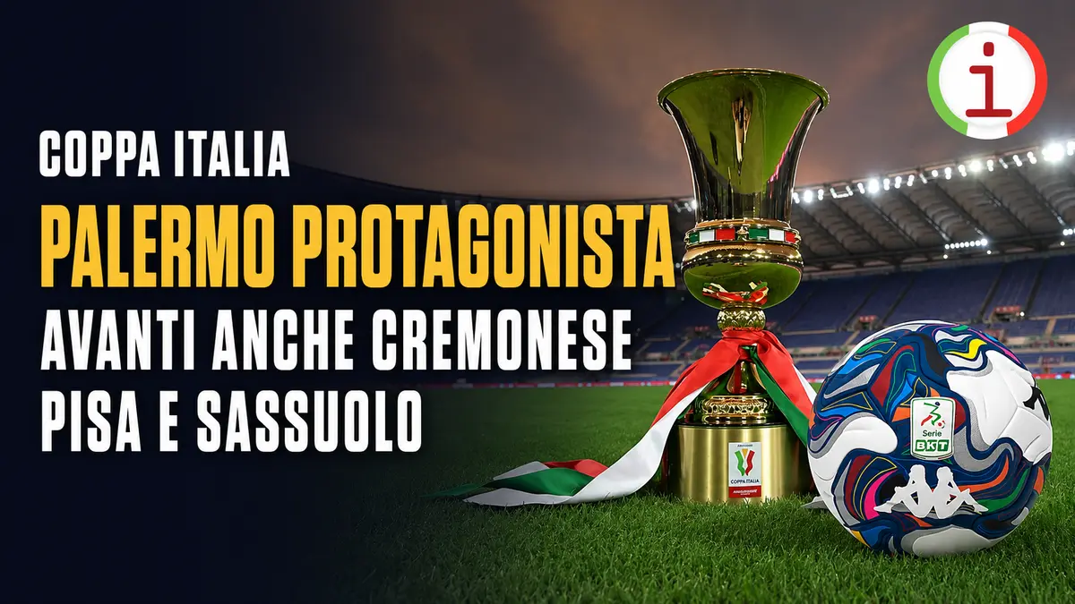 Coppa Italia, Palermo protagonista al Barbera: avanti anche Cremonese, Pisa e Sassuolo