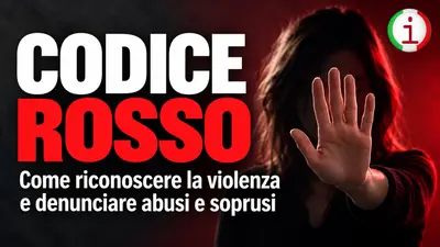 Codice Rosso: come riconoscere e denunciare violenza e soprusi