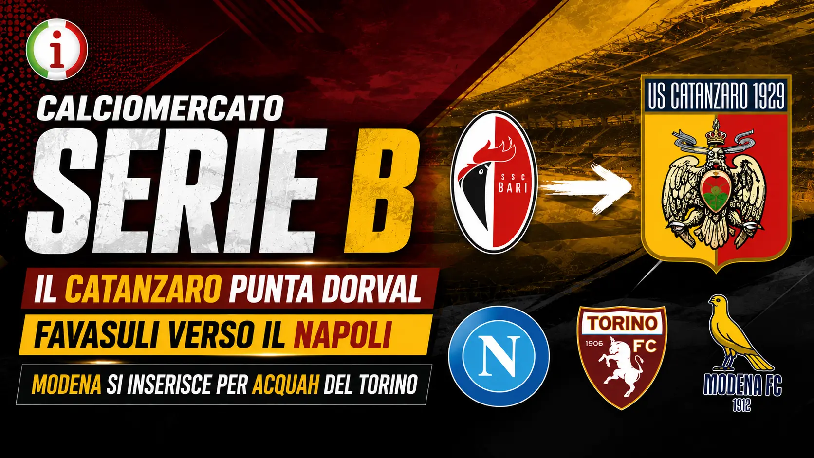 Calciomercato Serie B, Catanzaro pronto per Dorval: Favasuli verso il Napoli. Duello col Modena per Acquah