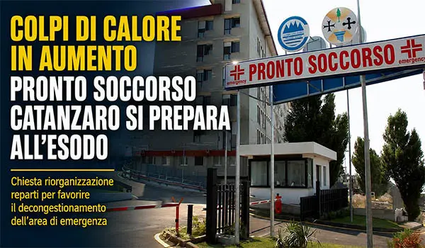 Colpi di calore a Catanzaro, aumentano gli accessi al Pronto Soccorso durante l’esodo estivo