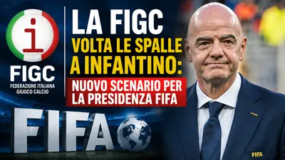 La FIGC volta le spalle a Infantino: nuovo scenario per la presidenza FIFA