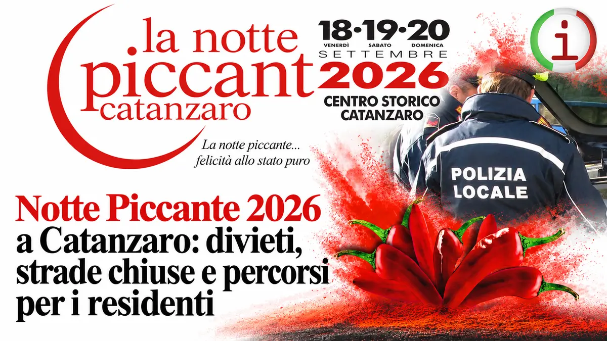 Notte Piccante 2026 a Catanzaro: divieti, strade chiuse e percorsi per i residenti