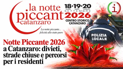 Notte Piccante 2026 a Catanzaro: divieti, strade chiuse e percorsi per i residenti