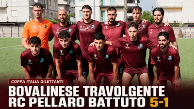 Coppa Italia Dilettanti, la Bovalinese 1911 travolge il RC Pellaro 5-1