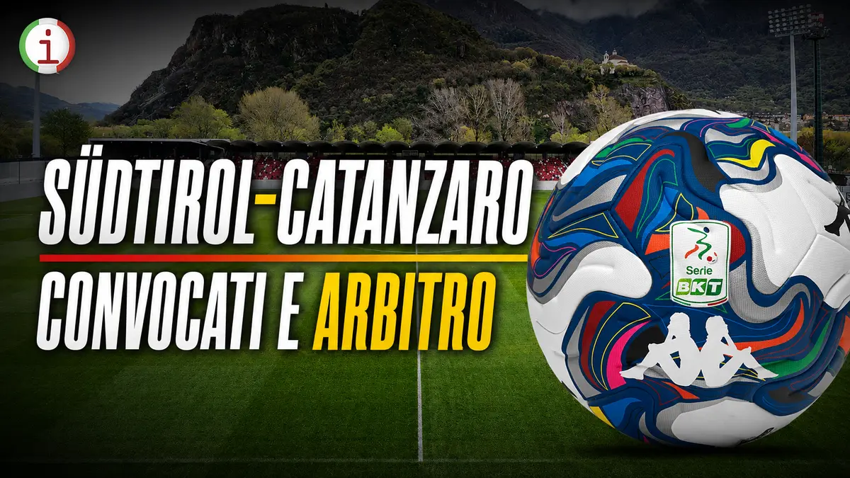 Südtirol Catanzaro i convocati e la squadra arbitrale della sfida al Druso