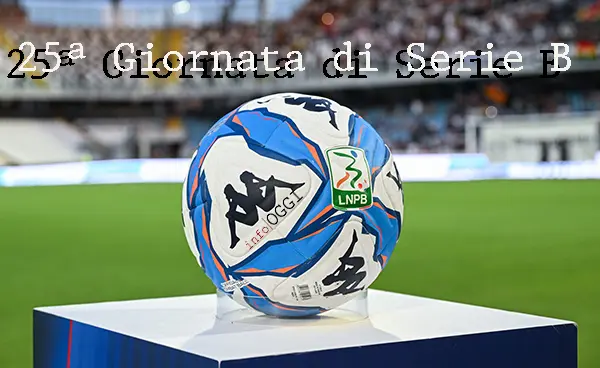 25ª Giornata di Serie B: Sfide cruciali per la classifica